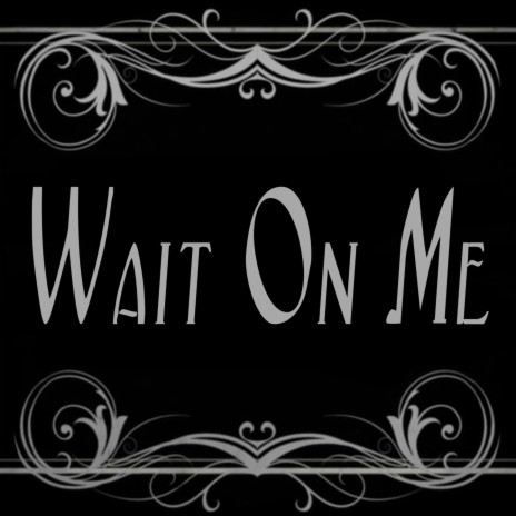 Wait on Me (Piano Version)