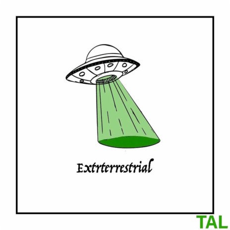 Extraterrestrial | Boomplay Music