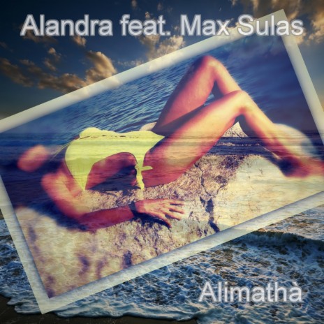Alimathà ft. Max Sulas & Julia Dowler | Boomplay Music