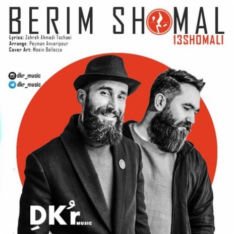 Berim Shomal | Boomplay Music