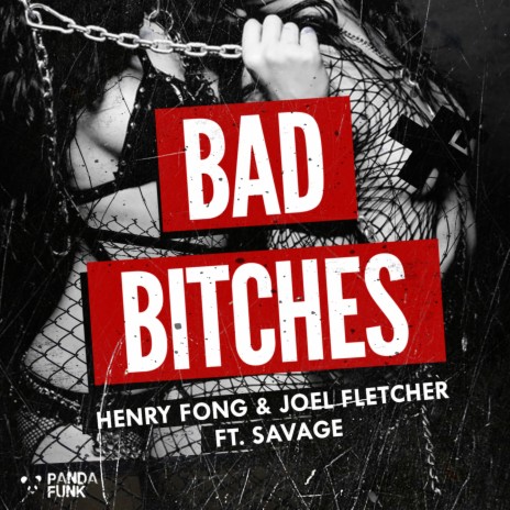 Bad Bitches ft. Joel Fletcher & Savage | Boomplay Music
