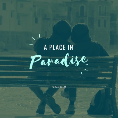 A Place In Paradise | Boomplay Music