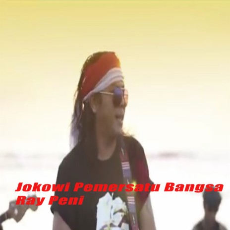 Jokowi Pemersatu Bangsa | Boomplay Music