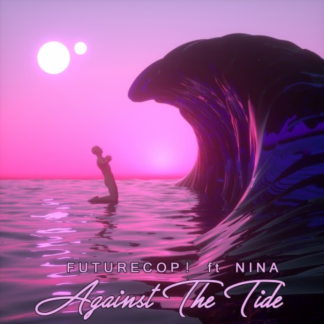 Against the Tide ft. Nina | Boomplay Music