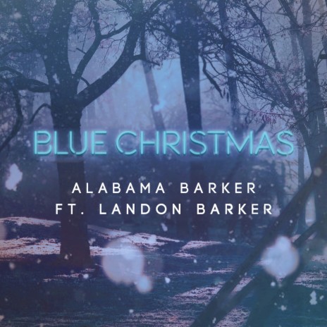Blue Christmas (with Landon Barker) | Boomplay Music