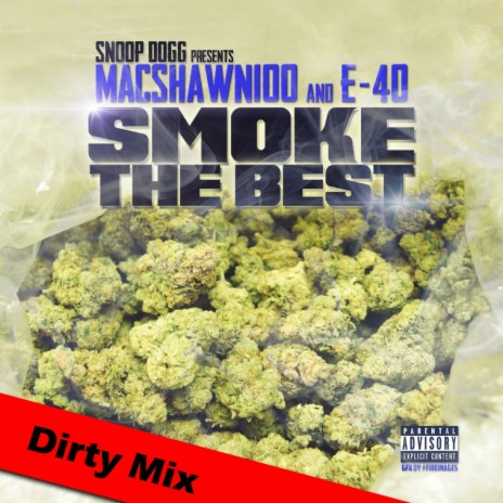 Smoke The Best ft. Snoop Dogg & E-40