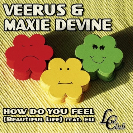 How Do You Feel (Beautiful Life) (Extended Mix) ft. Maxie Devine & Eli