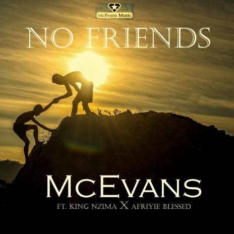 No Friends ft. King Nzima & Afriyie Blessed | Boomplay Music