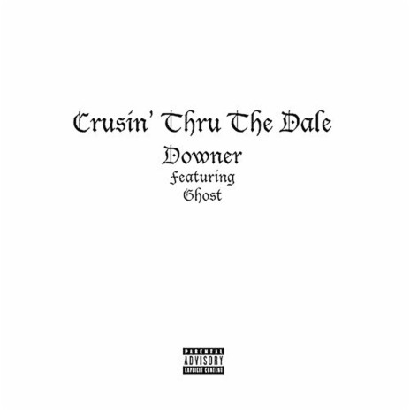 Cruisin' thru the Dale ft. Ghost | Boomplay Music