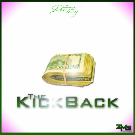 The KickBack (Remix)Clean ft. B.Mill, Chris BChillin, Dre, Moeskie Dee & Trill A$$ Jay Kodakk & J. Stokes