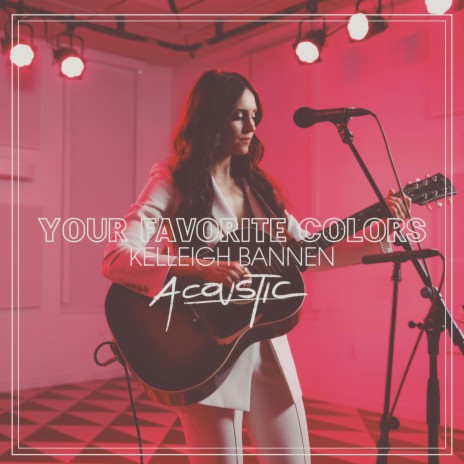 Your Favorite Colors (Acoustic) | Boomplay Music