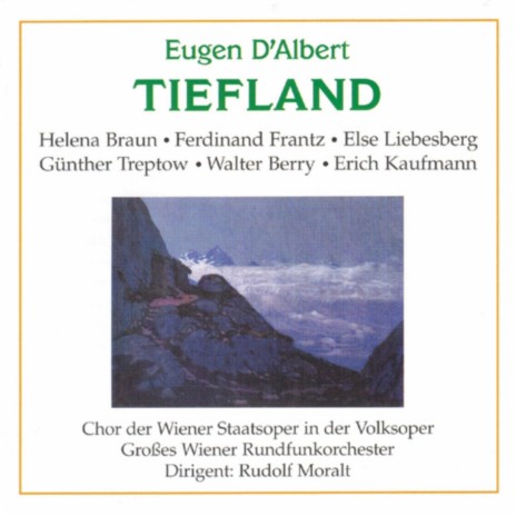 He, Burschen,her! (Tiefland) ft. Wiener Rundfunkorchester, Hanns Koch, Günther Treptow, Helena Braun & Chor der Wiener Staatsoper