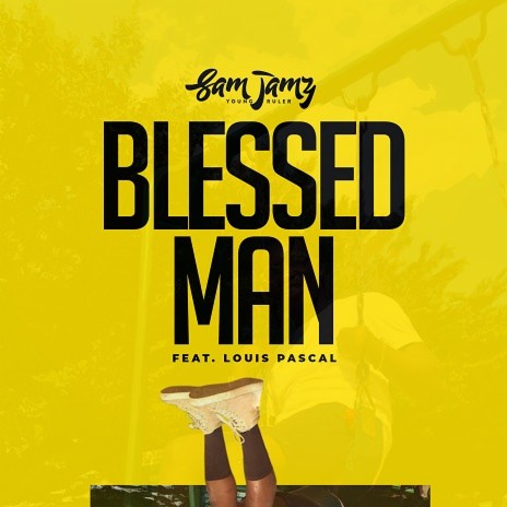 Blessed Man ft. Louis Pascal | Boomplay Music