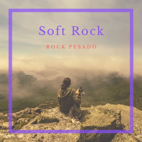 Soft Rock | Boomplay Music