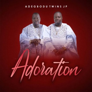 Download Adegbodu Twins Album Songs: Adoration | Boomplay Music