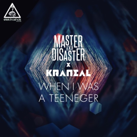 When I Was A Teeneger (Original Mix) ft. Kraneal | Boomplay Music