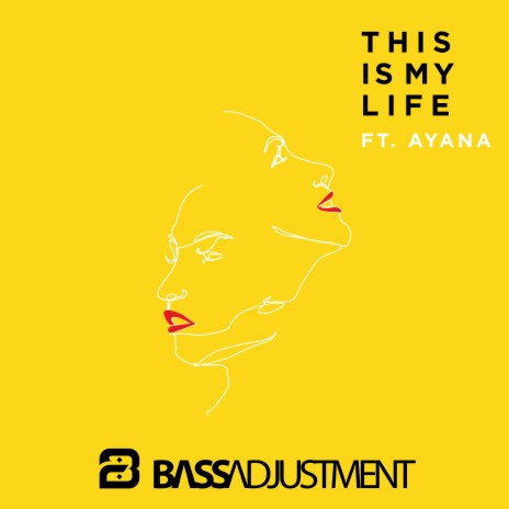 This Is My Life ft. Ayana | Boomplay Music