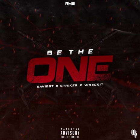 Be the One ft. Wreck It & Striker | Boomplay Music