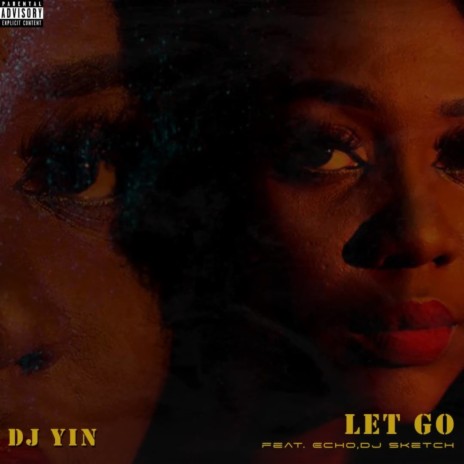 Let Go ft. Dj Sketch & Echo | Boomplay Music