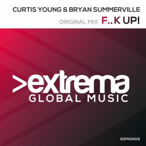 F..k Up! (Original Mix) ft. Bryan Summerville | Boomplay Music