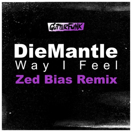 Way I Feel (Zed Bias Remix) | Boomplay Music