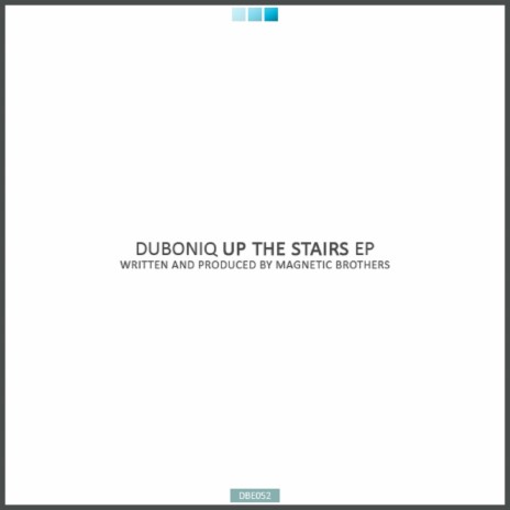 Up The Stairs (Original Mix) ft. Duboniq