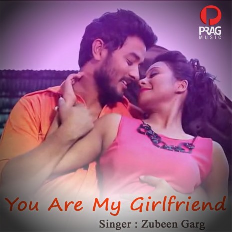 You Are My Girlfriend | Boomplay Music