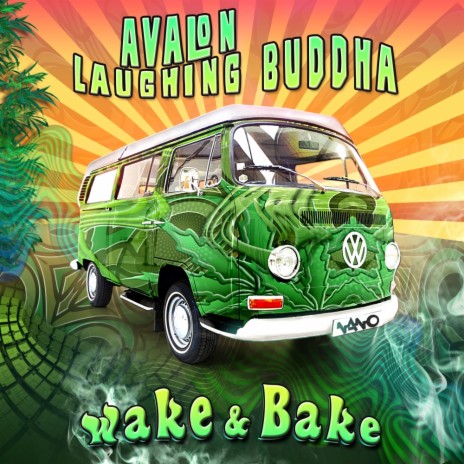 Wake & Bake (Original Mix) ft. Laughing Buddha | Boomplay Music