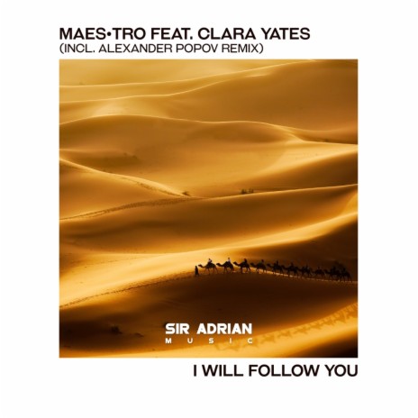 I Will Follow You (Original Mix) ft. Clara Yates | Boomplay Music