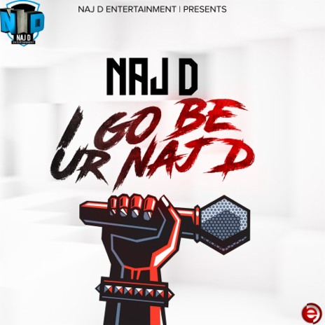 I Go Be Ur Naj D | Boomplay Music