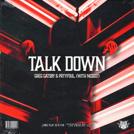 Talk Down ft. PRTYFOUL. & Nessly | Boomplay Music