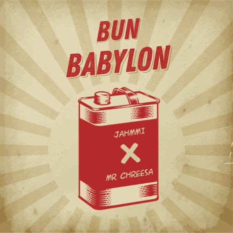 Bun Babylon ft. Mr Chreesa