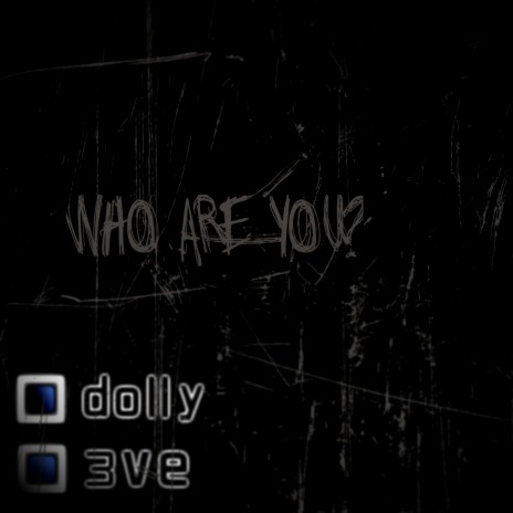 Who Are You? ft. 3ve