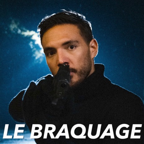 Le Braquage | Boomplay Music