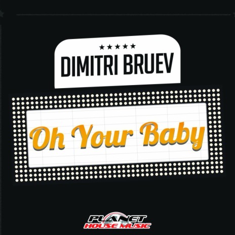 Oh Your Baby (Original Mix)