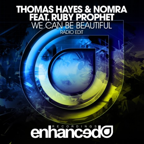 We Can Be Beautiful (Radio Edit) ft. Nomra & Ruby Prophet