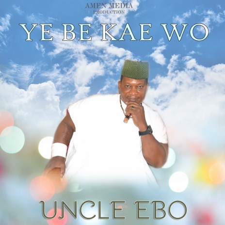 Ye Be Kae Wo | Boomplay Music