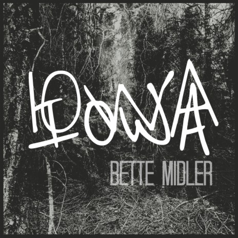Iowa - Bette Midler MP3 Download & Lyrics | Boomplay