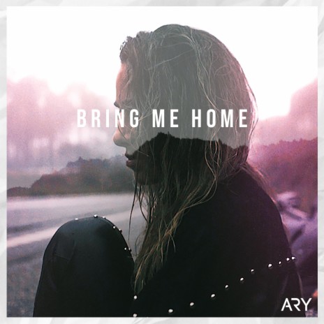 Bring Me Home | Boomplay Music