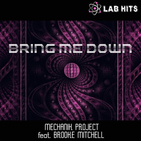 Bring Me Down ft. Brooke Mitchell | Boomplay Music