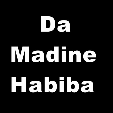 Da Madine Habiba | Boomplay Music