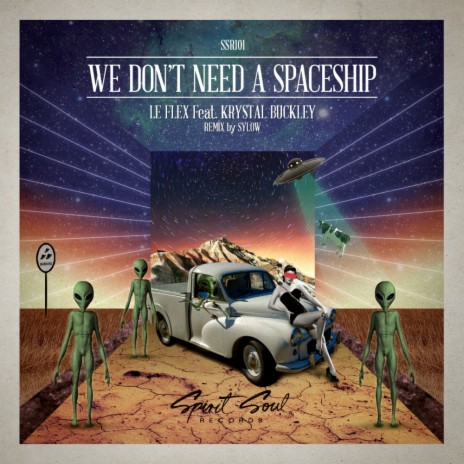 We Don't Need A Spaceship (Original Mix) ft. Krystal Buckley | Boomplay Music