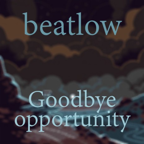 Goodbye Opportunity