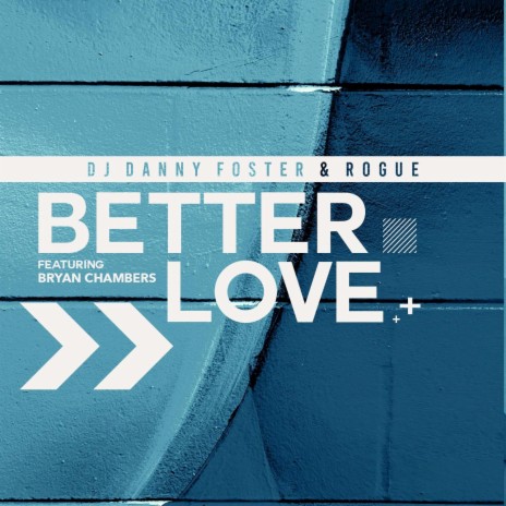 Better Love (Extended Dub Mix) ft. Rogue & Bryan Chambers | Boomplay Music