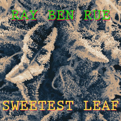 Sweetest Leaf | Boomplay Music