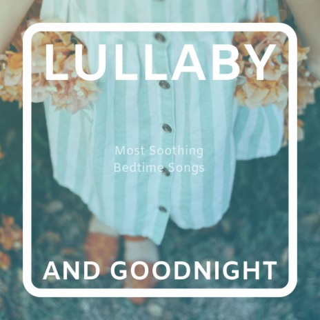 Lovely ft. Lullaby Baby Music Dream