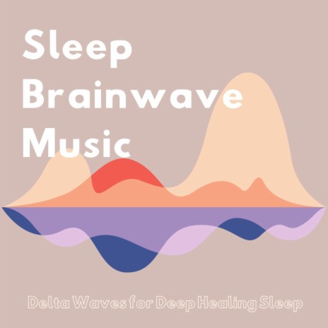 Sleep Brainwave Music ft. Sleep Music Piano Relaxation Masters | Boomplay Music