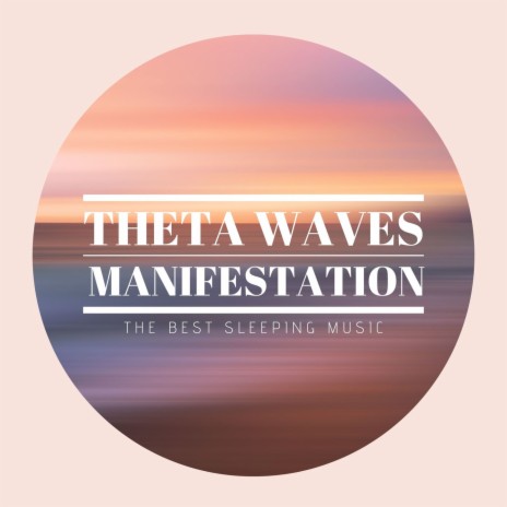 Theta Waves Manifestation ft. Relaxing Music | Boomplay Music