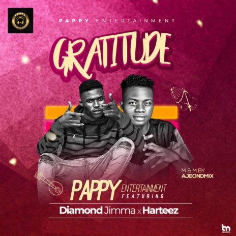 Gratitude ft. Pappy Ent & Diamond Jimma | Boomplay Music