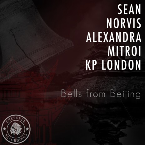 Bells From Beijing (Radio Edit) ft. Alexandra Mitroi & Kp London